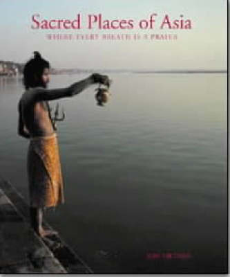 Sacred Places of Asia - Jon Ortner