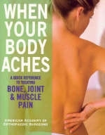 When Your Body Aches -  American Academy of Orthopaedic Surgeons (AAOS)