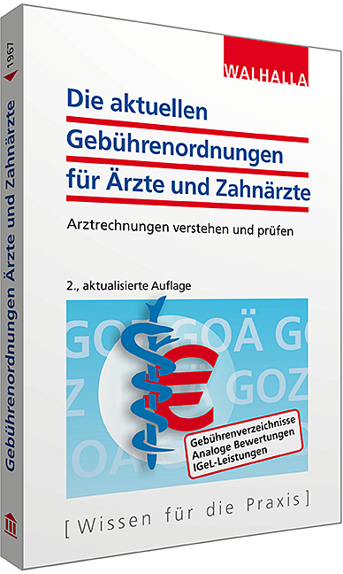 Die aktuellen Gebührenordnungen für Ärzte und Zahnärzte -  Walhalla Fachredaktion