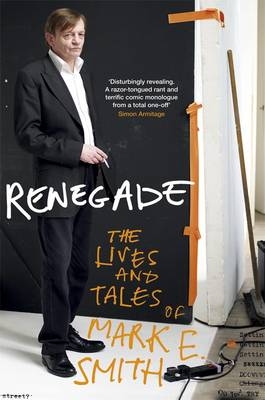 Renegade - Mark E. Smith