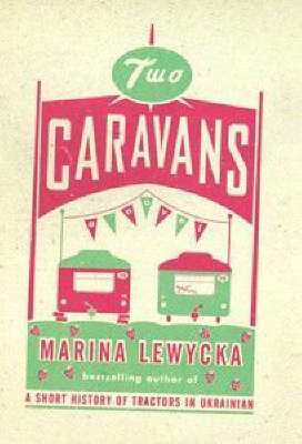 Two Caravans - Marina Lewycka