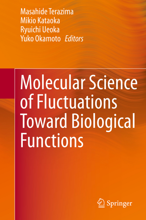 Molecular Science of Fluctuations Toward Biological Functions - 