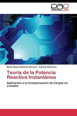 TeorÃ­a de la Potencia Reactiva InstantÃ¡nea - MarÃ­a Reyes SÃ¡nchez Herrera, Patricio SalmerÃ³n