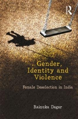 Gender, Identity and Violence - Rainuka Dagar