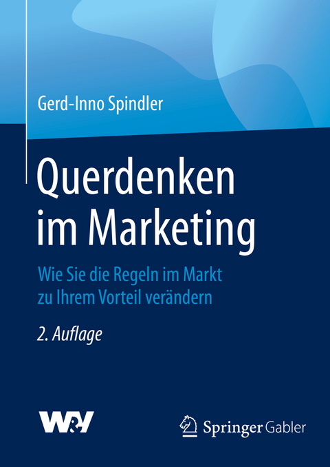 Querdenken im Marketing - Gerd-Inno Spindler