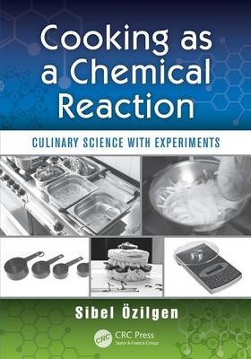 Cooking as a Chemical Reaction - Z. Sibel Ozilgen