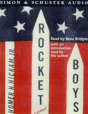 Rocket Boys - Homer H. Hickam, Homer J. Hickam Jr