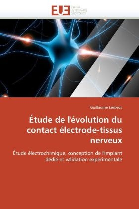 �tude de l'�volution Du Contact �lectrode-Tissus Nerveux -  Lesbros-G