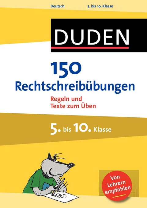 150 Rechtschreibübungen 5. bis 10. Klasse