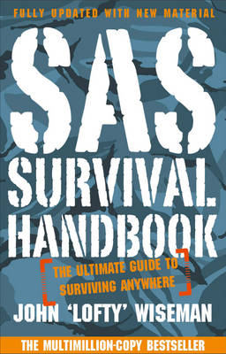 SAS Survival Handbook - John ‘Lofty’ Wiseman