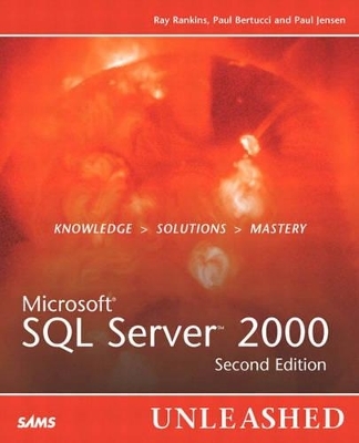 Microsoft SQL Server 2000 Unleashed - Ray Rankins, Paul Jensen, Paul Bertucci