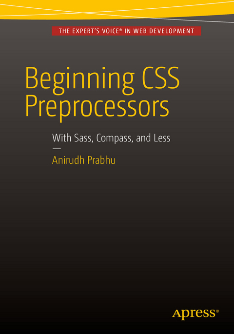 Beginning CSS Preprocessors - Anirudh Prabhu