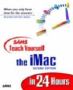 Sams Teach Yourself the iMac in 24 Hours, Second Edition - Gene Steinberg