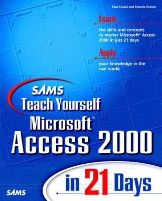 Sams Teach Yourself Microsoft Access 2000 in 21 Days - Paul Cassel