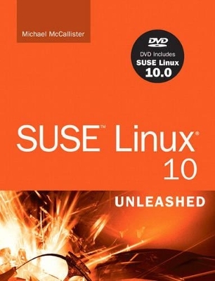 SUSE Linux 10.0 Unleashed - Mike McCallister