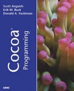 Cocoa Programming - Scott Anguish, Erik Buck, Donald Yacktman