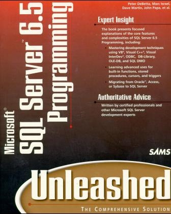 Microsoft SQL Server 6.5 Programming Unleashed - Peter W Debetta, Timothy Atwood, John Papa, Donna Martin