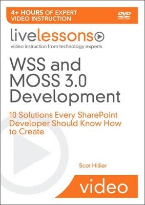 WSS and MOSS 3.0 Development LiveLessons (Video Training) - Scot Hillier