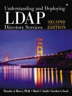 Understanding and Deploying LDAP Directory Services - Timothy Howes  Ph.D., Mark Smith, Gordon Good