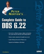 Peter Norton's Complete Guide to DOS 6.22 - Publishing Sams