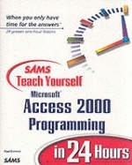 Sams Teach Yourself Microsoft Access 2000 Programming in 24 Hours - Paul Kimmel