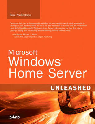 Microsoft Windows Home Server Unleashed - Paul McFedries