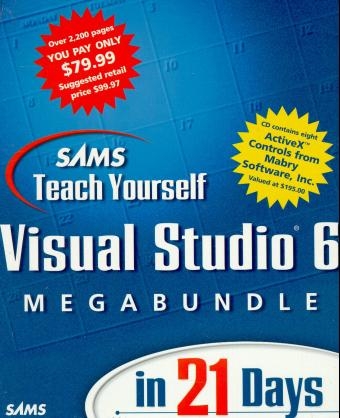 Sams Teach Yourself Visual Studio 6 Megabundle - Greg Perry