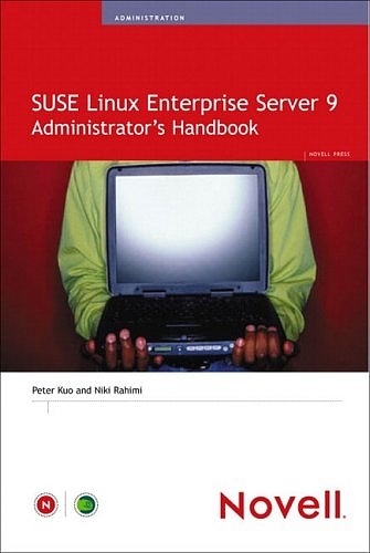 SUSE LINUX Enterprise Server 9 Administrator's Handbook - Peter Kuo, Jacques Beland