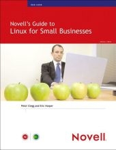 Novell's Guide to Linux for Small Businesses - Peter Clegg, Eric Harper