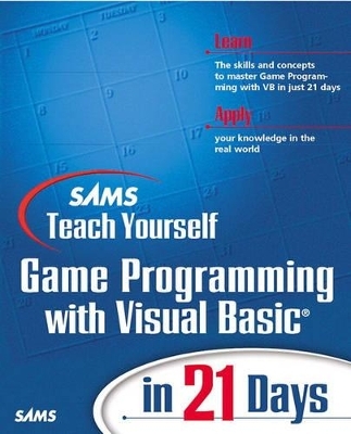 Sams Teach Yourself Game Programming with Visual Basic in 21 Days - Clayton Walnum