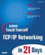 Sams Teach Yourself TCP/IP Networking in 21 Days - Brian Komar