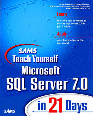 Sams Teach Yourself Microsoft SQL Server 7 in 21 Days - Richard Waymire, Rick Sawtell