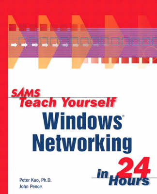 Sams Teach Yourself Windows Networking in 24 Hours - David Kearns