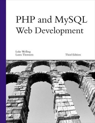 PHP and MySQL Web Development - Luke Welling, Laura Thomson