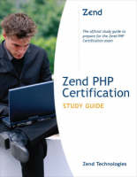 Zend PHP Certification Study Guide -  Zend Technologies