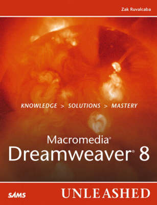 Macromedia Dreamweaver 8 Unleashed - Zak Ruvalcaba