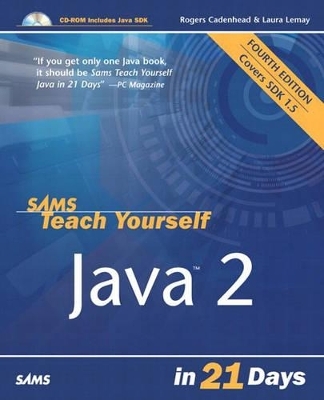 Sams Teach Yourself Java 2 in 21 Days - Rogers Cadenhead, Laura Lemay