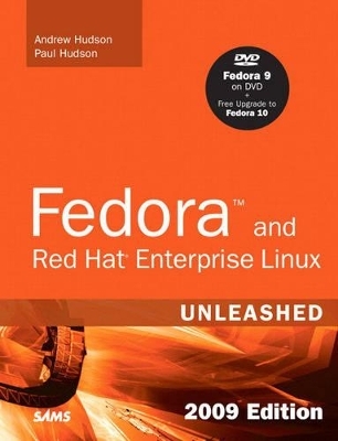 Fedora and Red Hat Enterprise Linux Unleashed - Andrew Hudson, Paul Hudson, Tammy Fox