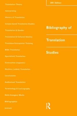 Bibliography of Translation Studies: 2001 - Lynne Bowker, Dorothy Kenny,  Jennifer Pearson