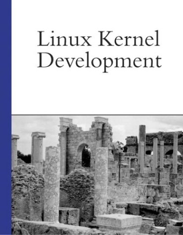 Linux Kernel Development - Robert Love