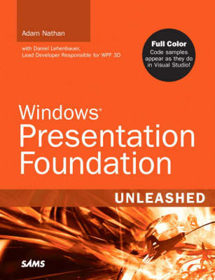 Windows Presentation Foundation Unleashed (WPF) - Adam Nathan