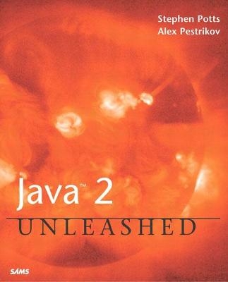 Java 2 Unleashed - Stephen Potts, Alex Pestrikov