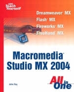 Sams Teach Yourself Macromedia Studio MX 2004 All In One - John Ray