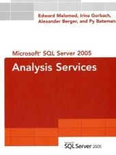 Microsoft SQL Server 2005 Analysis Services - Edward Melomed, Irina Gorbach, Alexander Berger, Py Bateman