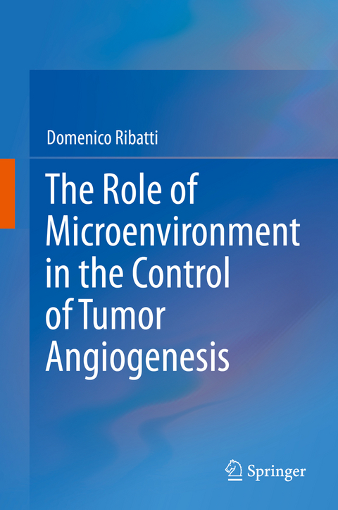 The Role of Microenvironment in the Control of Tumor Angiogenesis - Domenico Ribatti