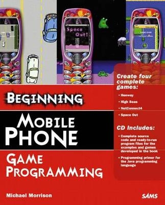 Beginning Mobile Phone Game Programming - Michael Morrison