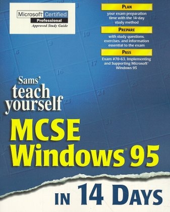 Sams Teach Yourself MCSE Windows 95 in 14 Days - Marcus Barton