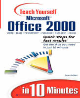 Sams Teach Yourself Microsoft Office 2000 in 10 Minutes - Laura Acklen