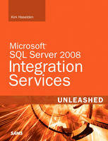 Microsoft SQL Server 2008 Integration Services Unleashed - Kirk Haselden