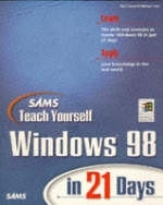 Sams Teach Yourself Windows 98 in 21 Days - Paul Cassel, Michael Hart